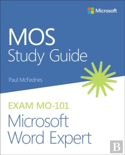 Bertrand.pt - Mos Study Guide For Microsoft Word Expert Exam Mo-101