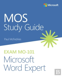 Bertrand.pt - Mos Study Guide For Microsoft Word Expert Exam Mo-101