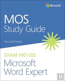 Bertrand.pt - Mos Study Guide For Microsoft Word Expert Exam Mo-101