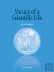 Mosaic Of A Scientific Life