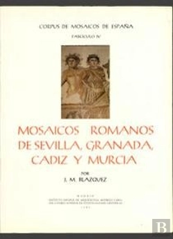 Bertrand.pt - Mosaicos Romanos De Sevilla, Granada, Cádiz Y Murcia