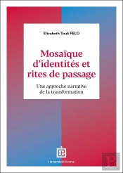 Mosaïque D'Identités Et Rites De Passage : Restaurer Les Identités Perdues À L'Aide De L'Approche Narrative