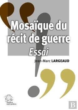 Bertrand.pt - Mosaïque Du Récit De Guerre : Essai
