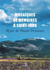 Mosaïques De Mémoires À Saint-Jurs : Alpes De Haute Provence