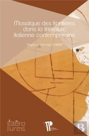 Mosaïques Des Frontières Dans La Littérature Italienne Contemporaine