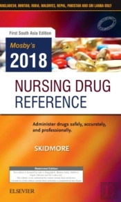 Mosby'S 2018 Nursing Drug Reference: First South Asia Edition