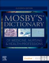Mosby'S Dictionary Of Medicine, Nursing & Health Professions