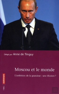 Bertrand.pt - Moscou Et Le Monde ; L'Ambition De La Grandeur : Une Illusion ?
