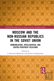 Moscow And The Non-Russian Republics In The Soviet Union