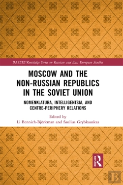 Bertrand.pt - Moscow And The Non-Russian Republics In The Soviet Union