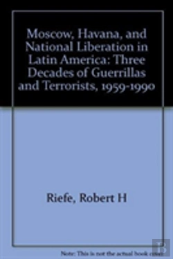 Bertrand.pt - Moscow, Havana, And National Liberation In Latin America