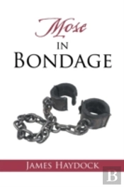 Mose In Bondage
