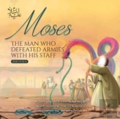 Moses (As) The Man Who Defeated Armies With His Staff