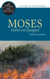 Moses, Called And Equipped