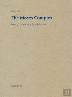 Bertrand.pt - Moses Complex - Freud, Schoenberg, Straub/Huillet