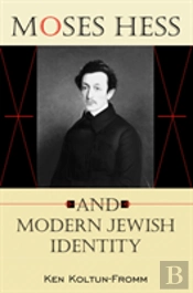Moses Hess And Modern Jewish Identity