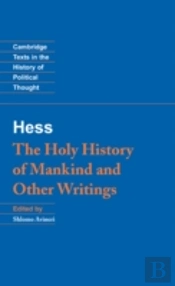 Moses Hess: The Holy History Of Mankind And Other Writings