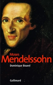 Moses Mendelssohn ; La Naissance Du Judaïsme Moderne