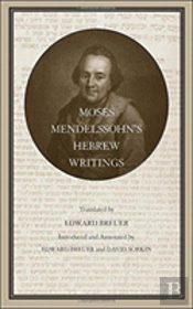 Moses Mendelssohn'S Hebrew Writings