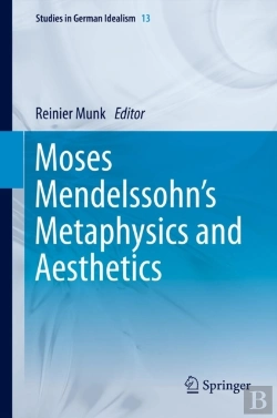 Bertrand.pt - Moses Mendelssohn'S Metaphysics And Aesthetics