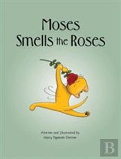 Moses Smells The Roses