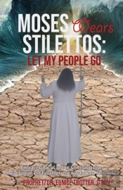Moses Wears Stilettos