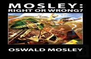 Mosley - Right Or Wrong?