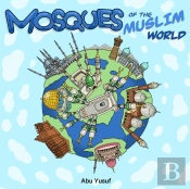 Mosques Of The Muslim World