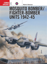 Mosquito Bomber/Fighter-Bomber Units 1942â€“45