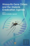Mosquito Gene Drives And The Malaria Eradication Agenda