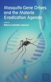 Mosquito Gene Drives And The Malaria Eradication Agenda