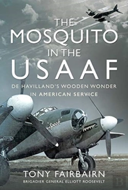 Bertrand.pt - Mosquito In The Usaaf: De Havilland'S Wooden Wonder In American Service