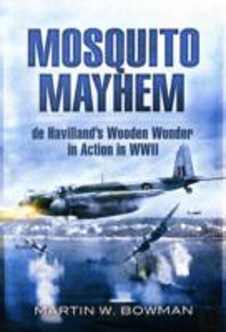 Bertrand.pt - Mosquito Mayhem: De Havilland'S Wooden Wonder In Action In Wwii