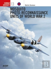 Mosquito Photo-Reconnaissance Units Of World War 2