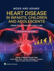 Moss And Adams' Heart Disease In Infants, Children, And Adolescents: From Fetal Through Adult Life