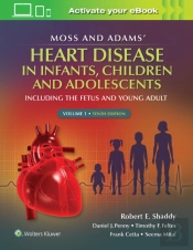 Moss & Adams' Heart Disease In Infants, Children, And Adolescents