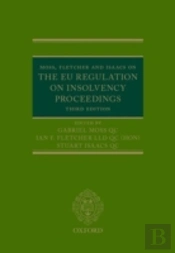 Moss, Fletcher And Isaacs On The Eu Regulation On Insolvency Proceedings