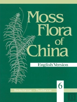 Bertrand.pt - Moss Flora Of China, Volume 6 - Hookeriaceae-Thuidiaceae