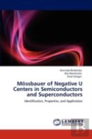 Mossbauer Of Negative U Centers In Semiconductors And Superconductors