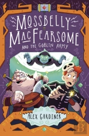Mossbelly Macfearsome And The Goblin Army