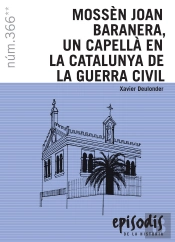 Mossèn Joan Baranera, Un Capellà En La Catalunya De La Guerra Civil