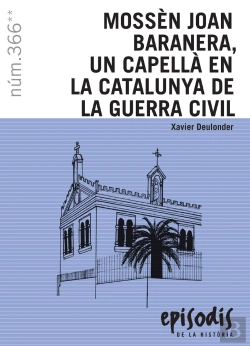 Bertrand.pt - Mossèn Joan Baranera, Un Capellà En La Catalunya De La Guerra Civil