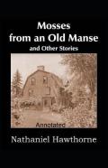 Mosses From An Old Manse Annotated