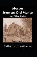 Mosses From An Old Manse Annotated