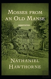 Mosses From An Old Manse Annotated