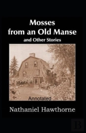 Mosses From An Old Manse Annotated
