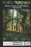 Mosses From An Old Manse Annotated