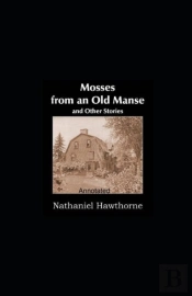 Mosses From An Old Manse Annotated