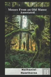 Mosses From An Old Manse Annotated