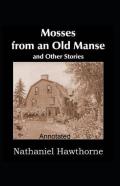 Mosses From An Old Manse Annotated